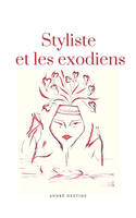 Styliste et les exodiens