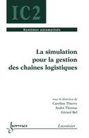 La simulation pour la gestion des chaînes logistiques