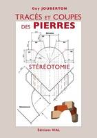 Tracés et coupes des pierres, Stéréotomie, Stereotomie