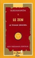 Le zen - tome 2- Le visage originel, le visage originel