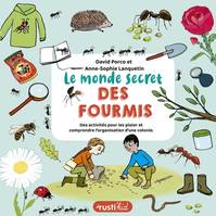 Graine d'aventurier Le monde secret des fourmis