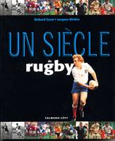 Un siècle de rugby 2010 - 13ème édition mise à jour