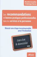 Les recommandations de bonnes pratiques professionnelles dans les services à la personne, Réussir une étape incontournable pour l'évaluation.