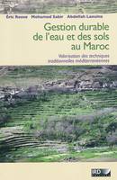 Gestion durable des eaux et des sols au Maroc, Valorisation des techniques traditionnelles méditerranéennes