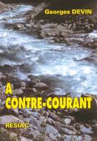 À contre-courant, A contre-courant