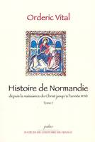 HISTOIRE DE NORMANDIE. Tome 1.