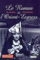 Le roman de l'Orient-Express, Grands caractères