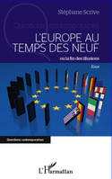 L'Europe au temps des neuf ou la fin des illusions, Essai