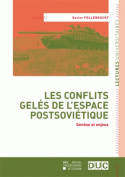 Les conflits gelés de l'espace postsoviétique, Genèse et enjeux