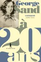 George Sand à 20 ans, S'affranchir