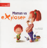 Maman va exploser