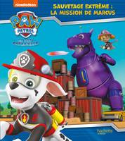 Paw patrol, la Pat'patrouille, La Pat' Patrouille - Sauvetage Extrême : la mission de Marcus, La mission de marcus