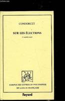 Sur les élections et autres textes (1794), et autres textes