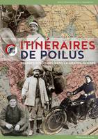 Itinéraires de poilus, Soldats normands dans la grande guerre