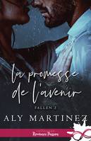 2, La promesse de l'avenir, Fallen, T2