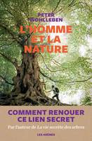 L'homme et la nature, Comment renouer ce lien secret