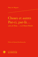 Choses et autres, par-ci, par-là; suivi de Donc