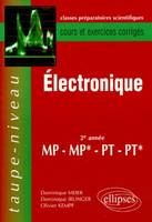 Électronique MP-MP*-PT-PT* - Cours et exercices corrigés, 2e année MP, MP*, PT, PT*