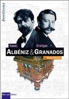 Isaac Albéniz & Enrique Granados