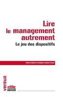 Lire le management autrement, Le jeu des dispositifs