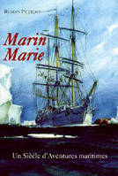 Marin Marie, un siècle d'aventures maritimes