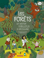 Lesforêts, Un monde fabuleux à découvrir