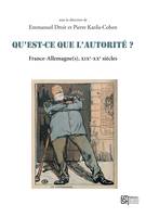 Qu’est-ce que l’autorité ?, France-Allemagne(s), XIXe-XXe siècles