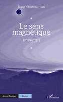 Le sens magnétique, (2019-2021)