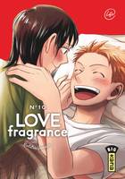 Love Fragrance - Tome 10