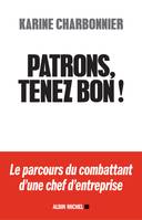 Patrons, tenez-bon !