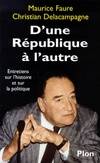 D'UNE république A L'AUTRE. Entretiens sur l'histoire et sur la politique, entretiens sur l'histoire et sur la politique