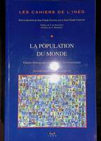 La population du monde - géants démographiques et défis internationaux, géants démographiques et défis internationaux