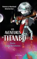 Les aventures de Titanbo, Titanbo au pays des Galaxiens