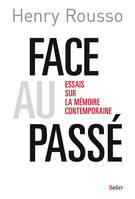 Face au passé, Essais sur la mémoire contemporaine