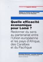 Quelle efficacité économique pour Lomé ?, redonner du sens au partenariat entre l'Union européenne et les pays d'Afrique, des Caraïbes et du Pacifique