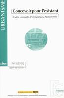 CONCEVOIR POUR L'EXISTANT - D'AUTRES COMMANDES, D'AUTRES PRATIQUES, D'AUTRES METIERS, D'autres commandes, d'autres pratiques, d'autres métiers