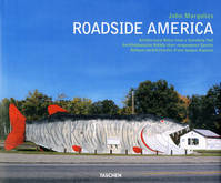 JOHN MARGOLIES - ROADSIDE AMERICA, architectural relics from a vanishing past
