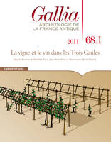 La vigne et le vin dans les Trois Gaules, Revue Gallia n°68.1 (2011)