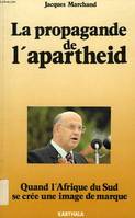 La Propagande de l'apartheid