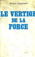 Le Vertige de la force