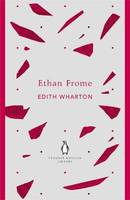 Ethan Frome: Penguin English Library