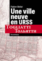 Une ville neuve en URSS / Togliatti