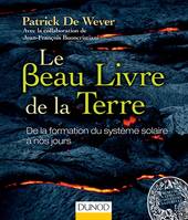 Le Beau Livre de la Terre - De la formation du système solaire à nos jours, De la formation du système solaire à nos jours