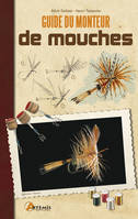 GUIDE DU MONTEUR DE MOUCHES