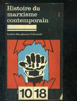 1, [Kautsky, Bernstein, Schmidt], HISTOIRE DU MARXISME CONTEMPORAIN 1