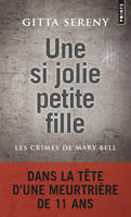 Une si jolie petite fille, Les crimes de Mary Bell