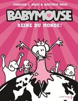 Babymouse, T1, Reine du monde !, Reine du monde !