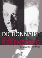 Dictionnaire Franz Rosenzweig - Une étoile dans le siècle, Une étoile dans le siècle