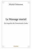 Les enquêtes du commissaire Leduc, Le massage mortel, Les enquêtes du Commissaire Leduc