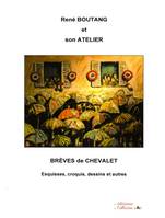 Brèves de chevalet, Esquisses, croquis, dessins et autres